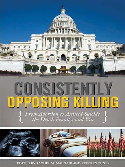 Title details for Consistently Opposing Killing by Rachel M. MacNair - Available